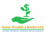Grow Wealth 2 Retire LLC
